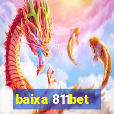 baixa 811bet